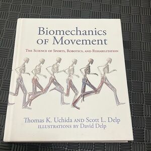 Biomechanics of Movement by Thomas K. Uchida